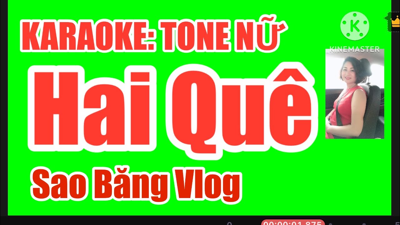 KARAOKE: HAI QUÊ - TONE NỮ- ĐÔ THỨ . TÁC GIẢ:  ĐINH MIÊN VŨ