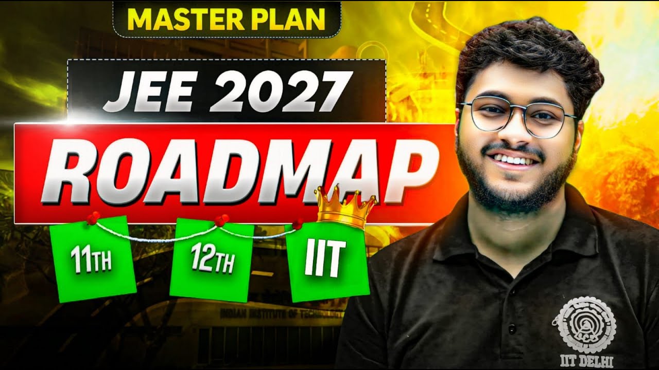 JEE 2027 : Complete Roadmap to IIT if you start now 🔥 How I cracked IIT in 2022 🎯
