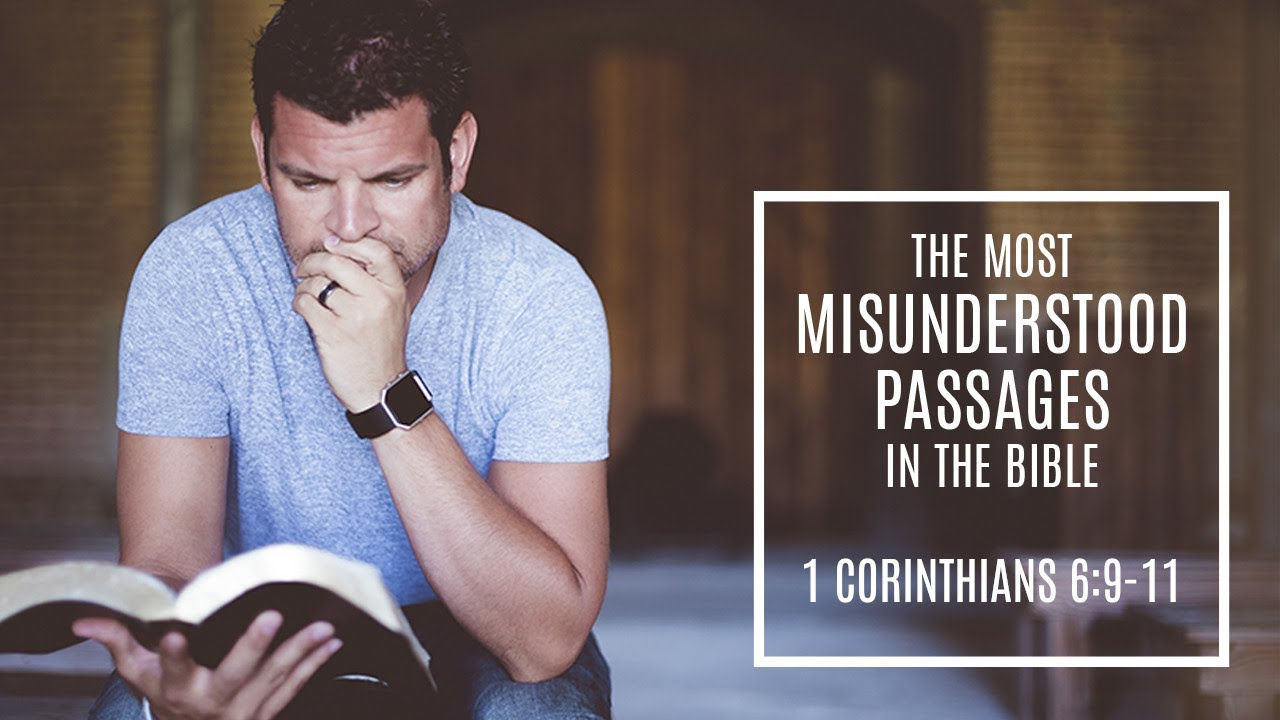 Misunderstood Passages - Part 3: 1 Corinthians 6:9-11 - The Peril of Forgetting Who We Are