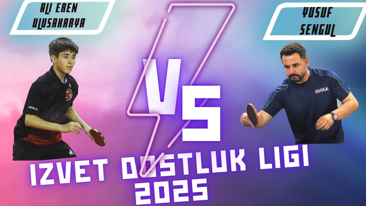 IZVET DOSTLUK LIGI 2025 I ALI EREN ULUSAKARYA - YUSUF SENGUL
