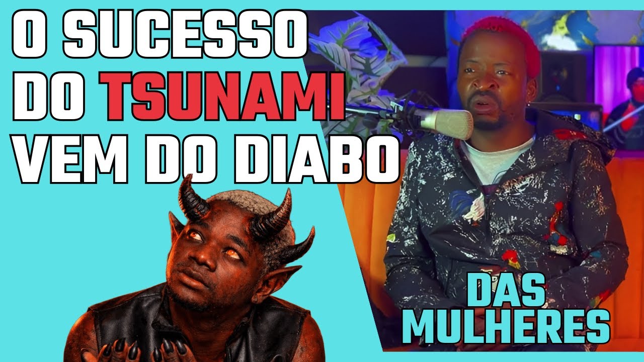 O SUCESSO DO TSUNAMI VEM DO DIABO, KUDURISTA DAS MULHERES FAZ GRANDES REVELAÇÕES