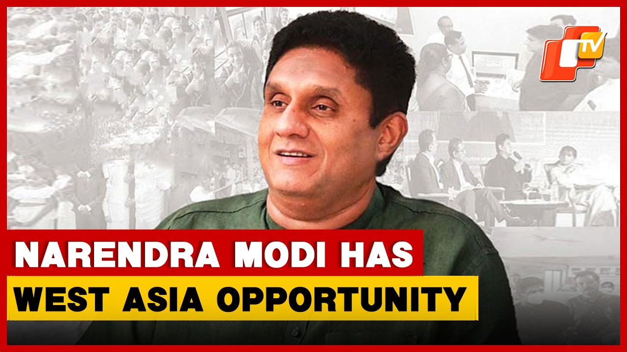Sri Lanka Opposition Leader Sajith Premadasa: PM Modi Has Opportunity For West Asia Peace | OTV
