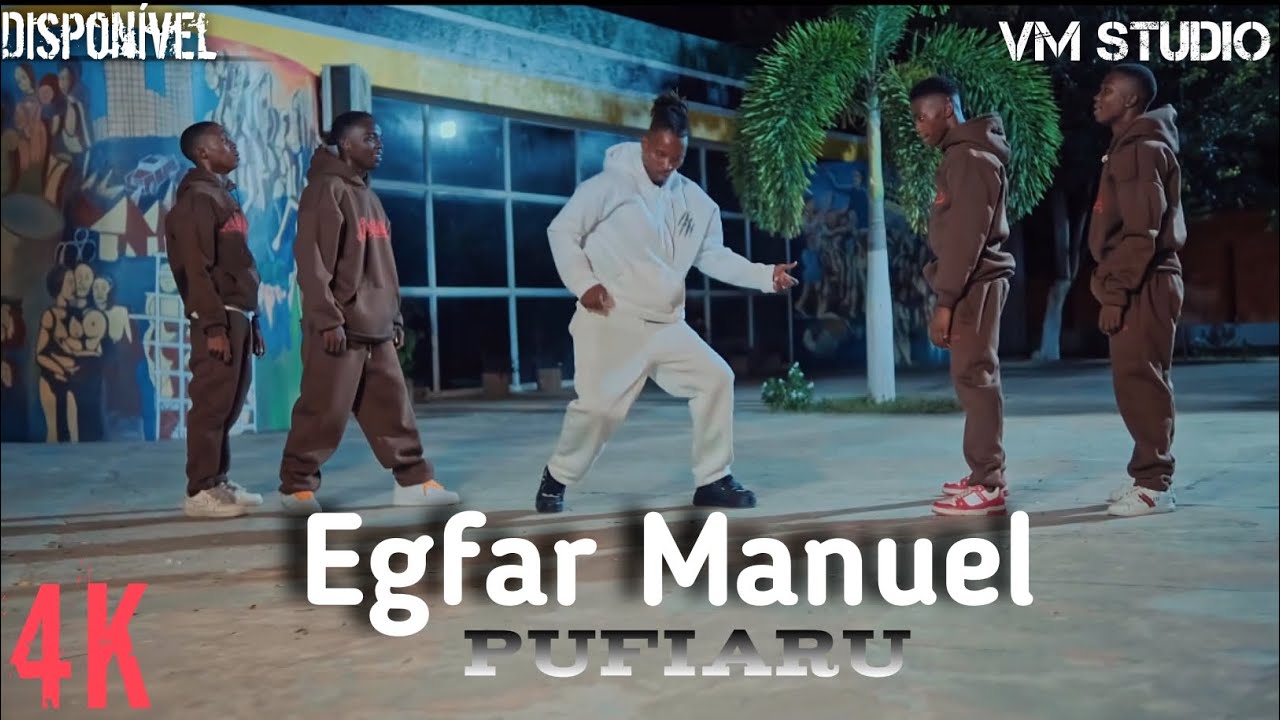 Egfar Manuel - Pufiaru (vídeo oficial)2025
