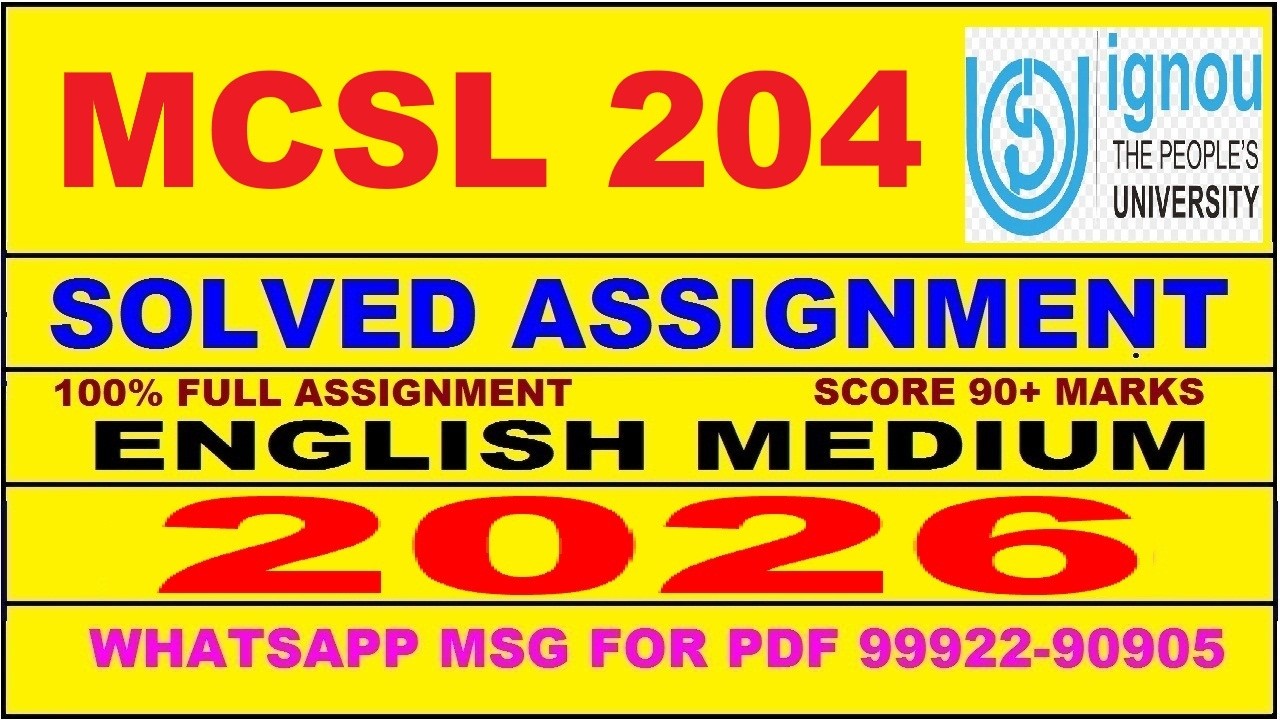 MCSL 204 solved assignment 2026 in English || mcsl 204 solved assignment 2026 || ignou mcsl204 2026
