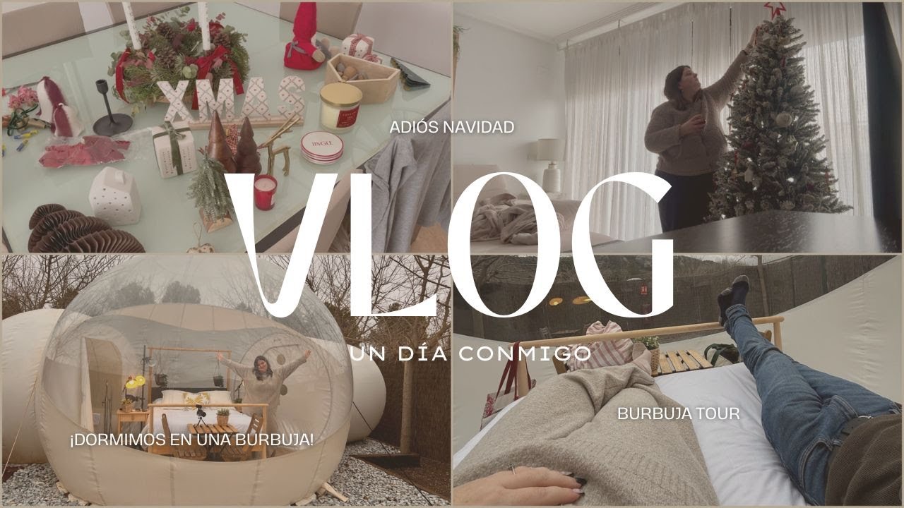 ✨ VLOG ✨ ADI&Oacute;S DECORACI&Oacute;N DE NAVIDAD 🎄+ DORMIMOS EN UNA BURBUJA 🫧 + BURBUJA TOUR 🏨