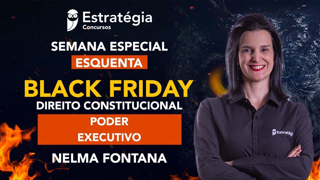 Semana Especial Esquenta Black Friday - Direito Constitucional: Poder Executivo