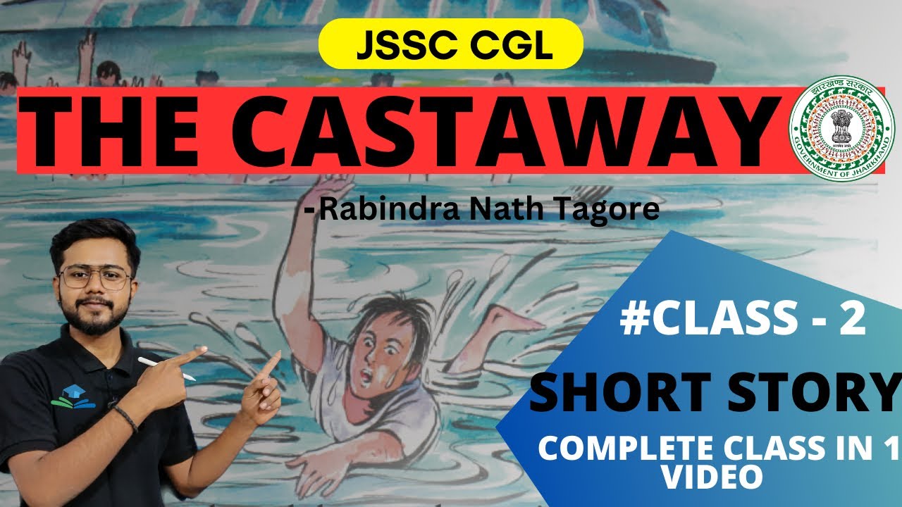 JSSC CGL ENGLISH CLASS|| THE CASTAWAY | Rabindranath Tagore | Jssc nagarpalika English class