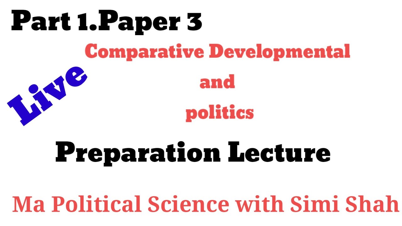 Comparative And Developmental Politics | Lecture of Comparative And Developmental Politics
