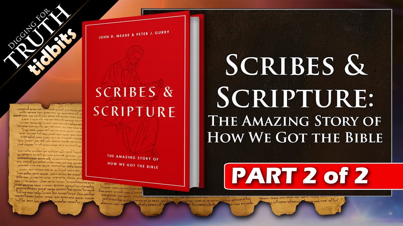 Scribes & Scripture: The Amazing Story of How We Got the Bible (Part 2 of 2)