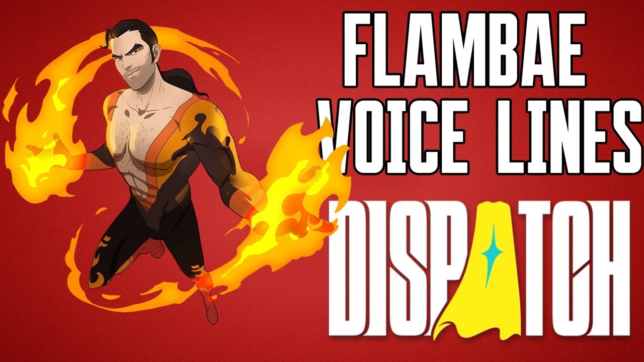 DISPATCH - Flambae (Voice Lines) (Chapter 1-6)