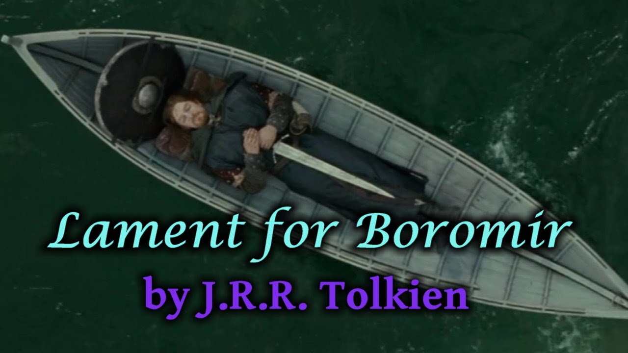 Lament for Boromir by J.R.R. Tolkien
