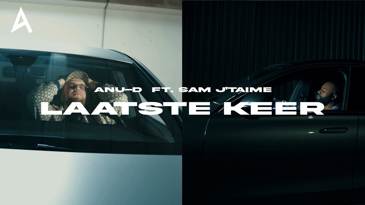 Anu-D ft Sam'Jtaime - Laatste Keer (Video)