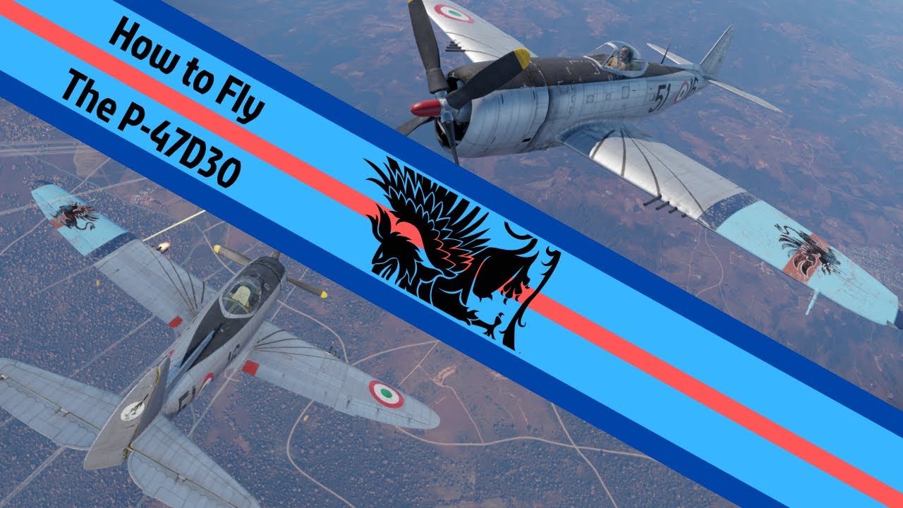 How to fly the P-47D30