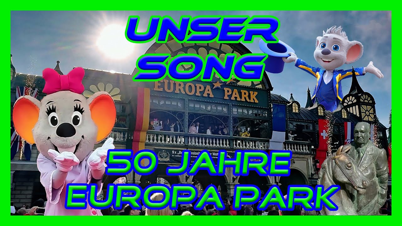 50 Jahre Europa-Park!  DER inoffizielle Geburtstagssong! 🎉🎵 Wir haben die passenden Bilder dazu! 🎶🎢