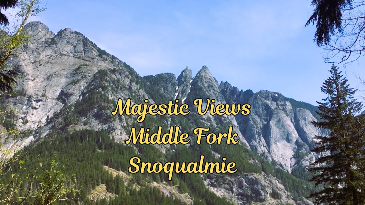 Majestic Peak Views Abound | Middle Fork Snoqualmie River | North Bend, WA