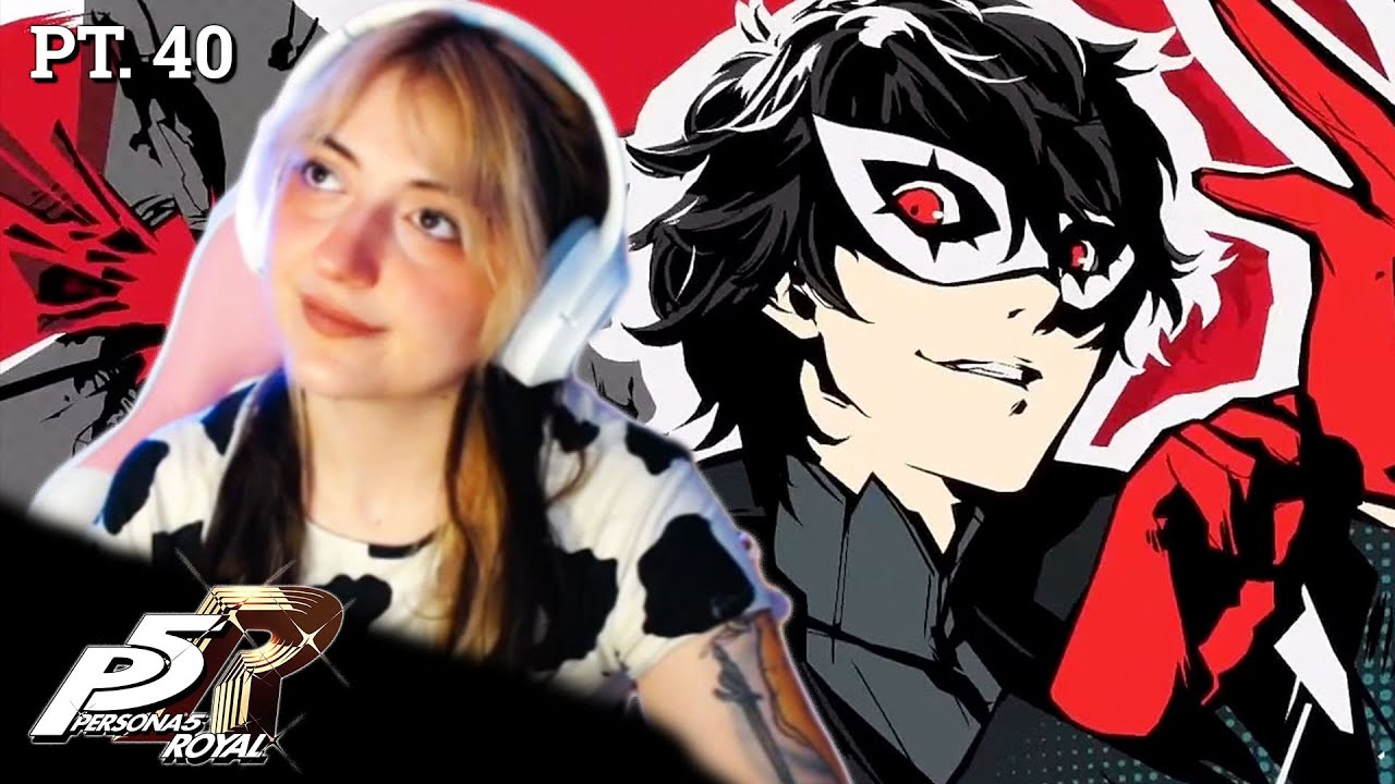 Persona 5 Royal | Part 40 | CassAsssss Gaming