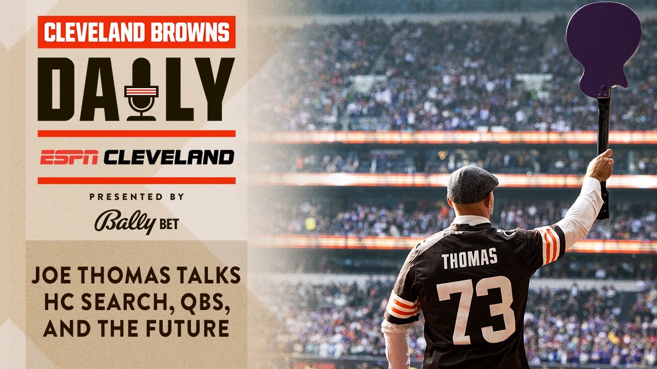 Joe Thomas Talks HC Search, QBs, and the Future | Cleveland Browns Daily - 01.07.26