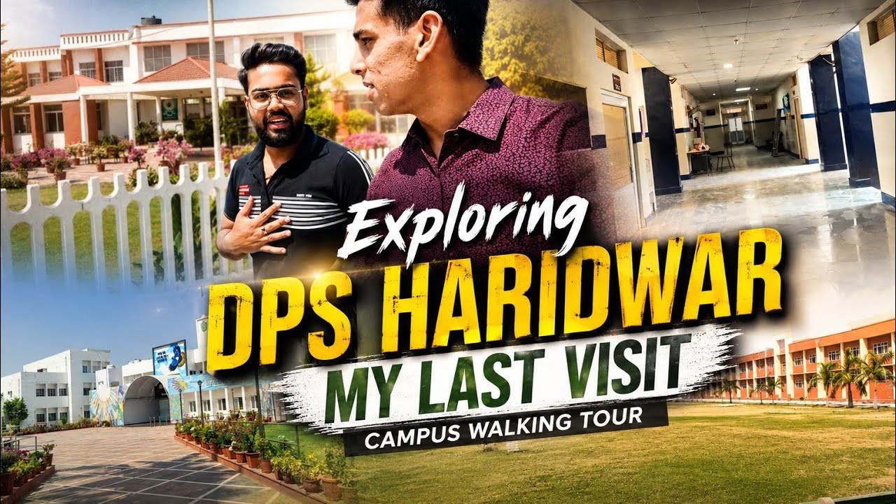 My Final Visit | Delhi Public School Ranipur, Haridwar | KANISHK SHANDILYA VLOGS