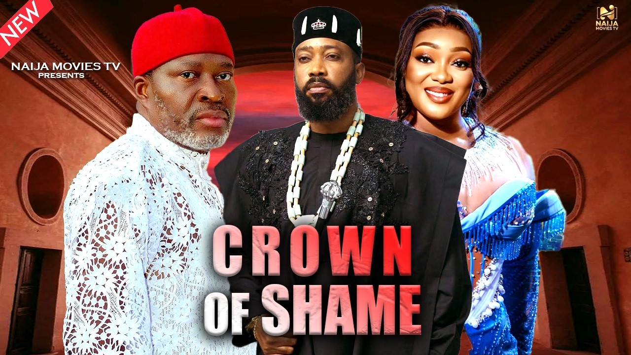 CROWN OF SHAME (FREDERICK LEONARD, KANAYO O KANAYO, PEGGY OVIRE) 2026 Latest Nollywood Movie