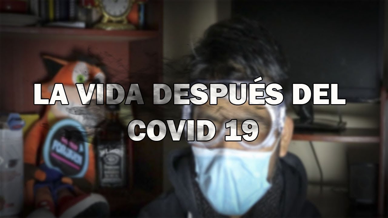La vida despues del COVID 19 - Cap&iacute;tulo 1