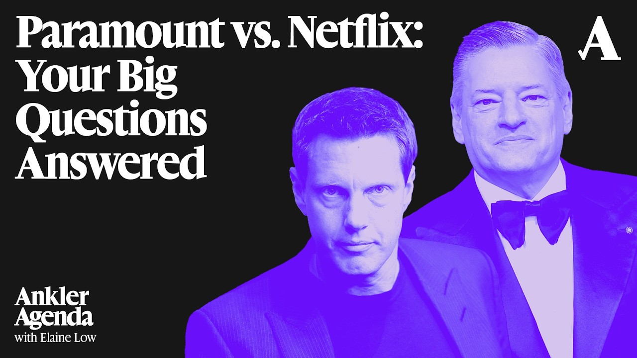 Paramount vs. Netflix: Your Big Questions Answered | Ankler Agenda Podcast