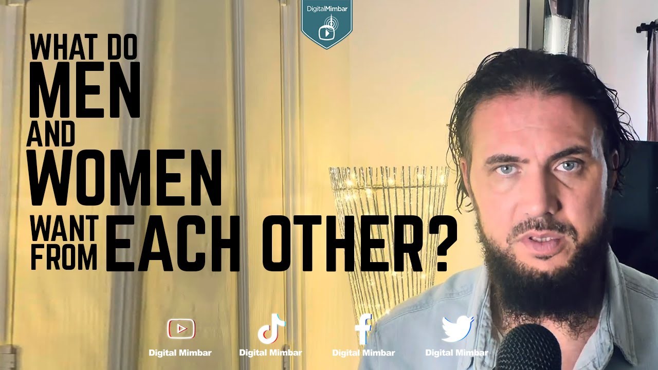 What do men and Women want from each other? - Gabriel Al Romaani