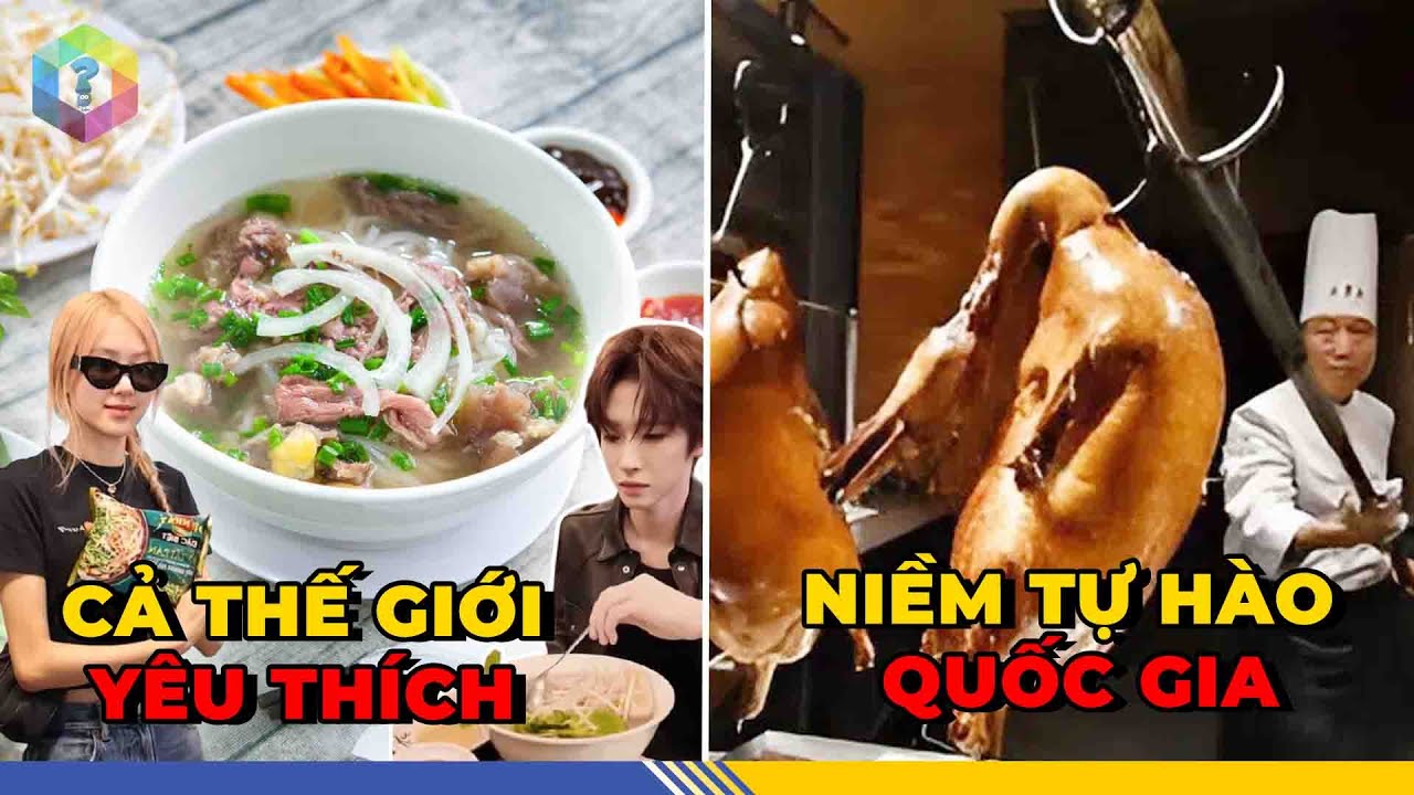 Giải Mã 8 Món Ăn Biểu Tượng Của Các Quốc Gia Trên Thế Giới: Có Món Mang Gốc Gác Việt Nam???