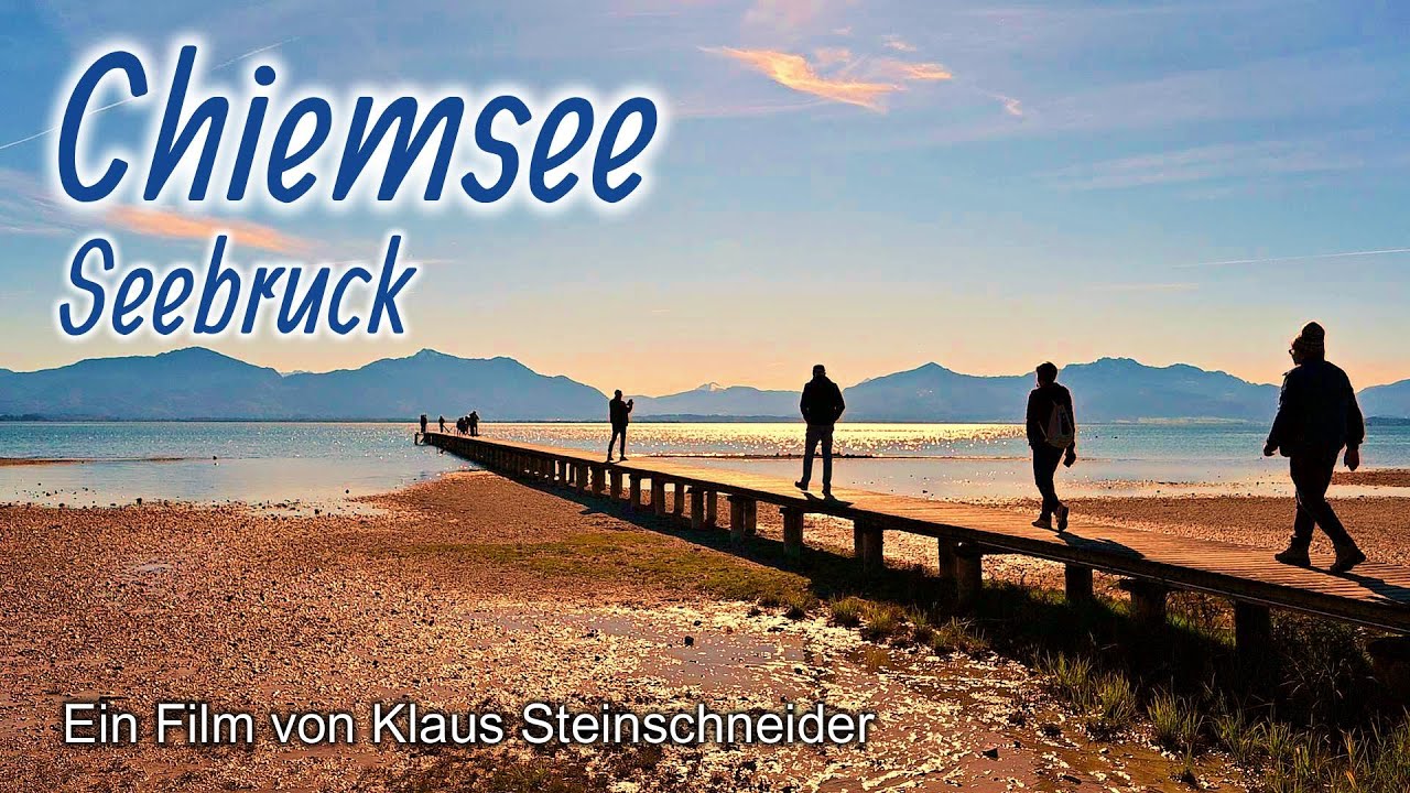 Chiemsee - Seebruck - Wonderful Places. Ein Kurzfilm von Klaus Steinschneider