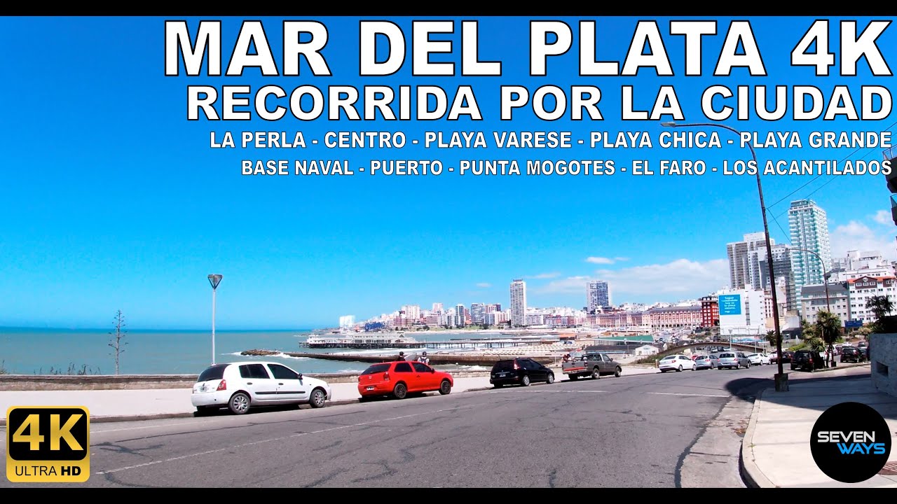 [4K] MAR DEL PLATA - RECORRIDA POR LA CIUDAD (Centro/Avenida Colón/Playa Grande/Puerto/Faro/Ruta 11)