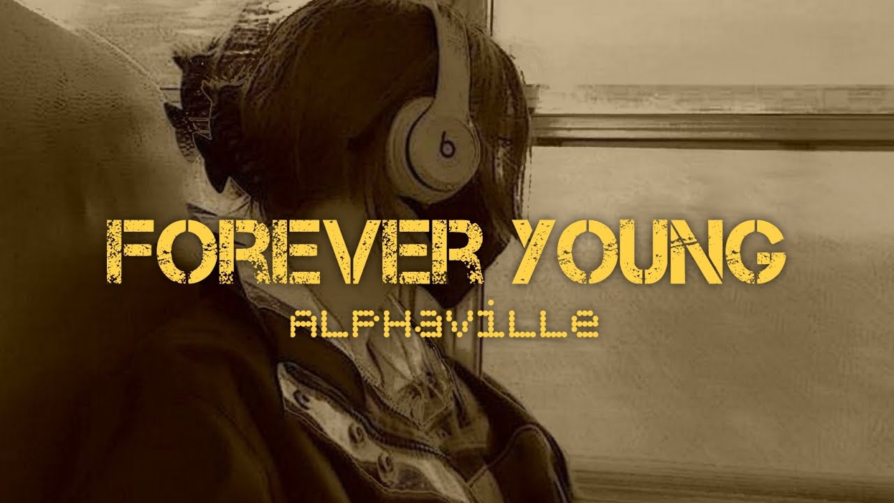 Forever young - (speed up + reverb)