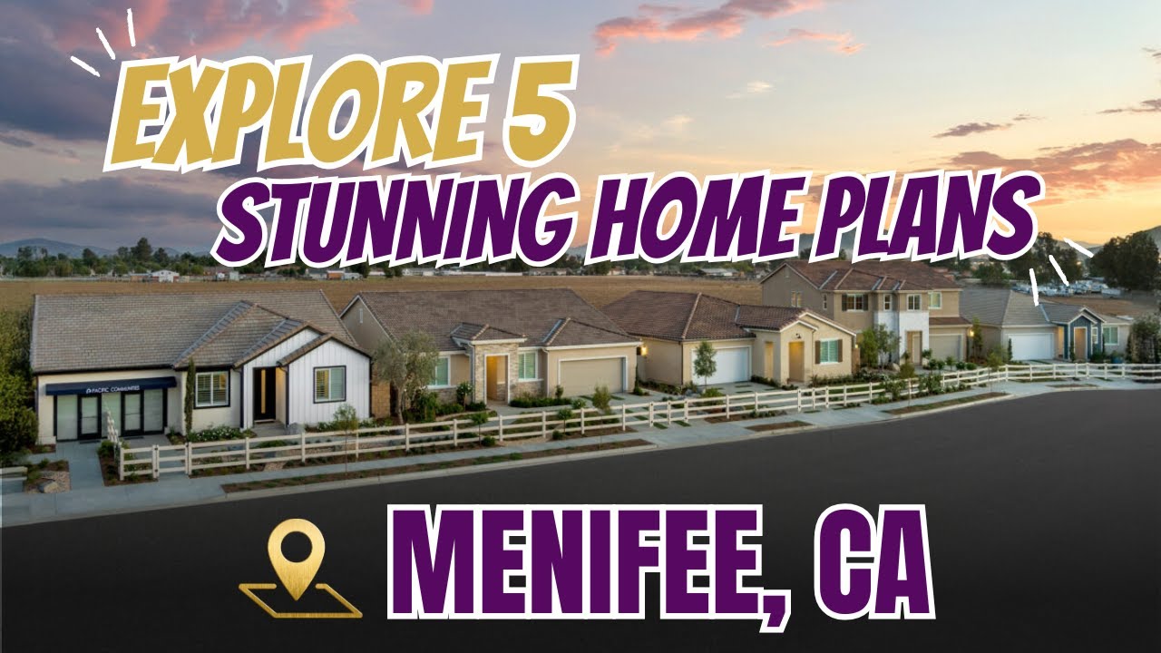 The Most Popular New Homes in Menifee Right Now (Here’s Why)