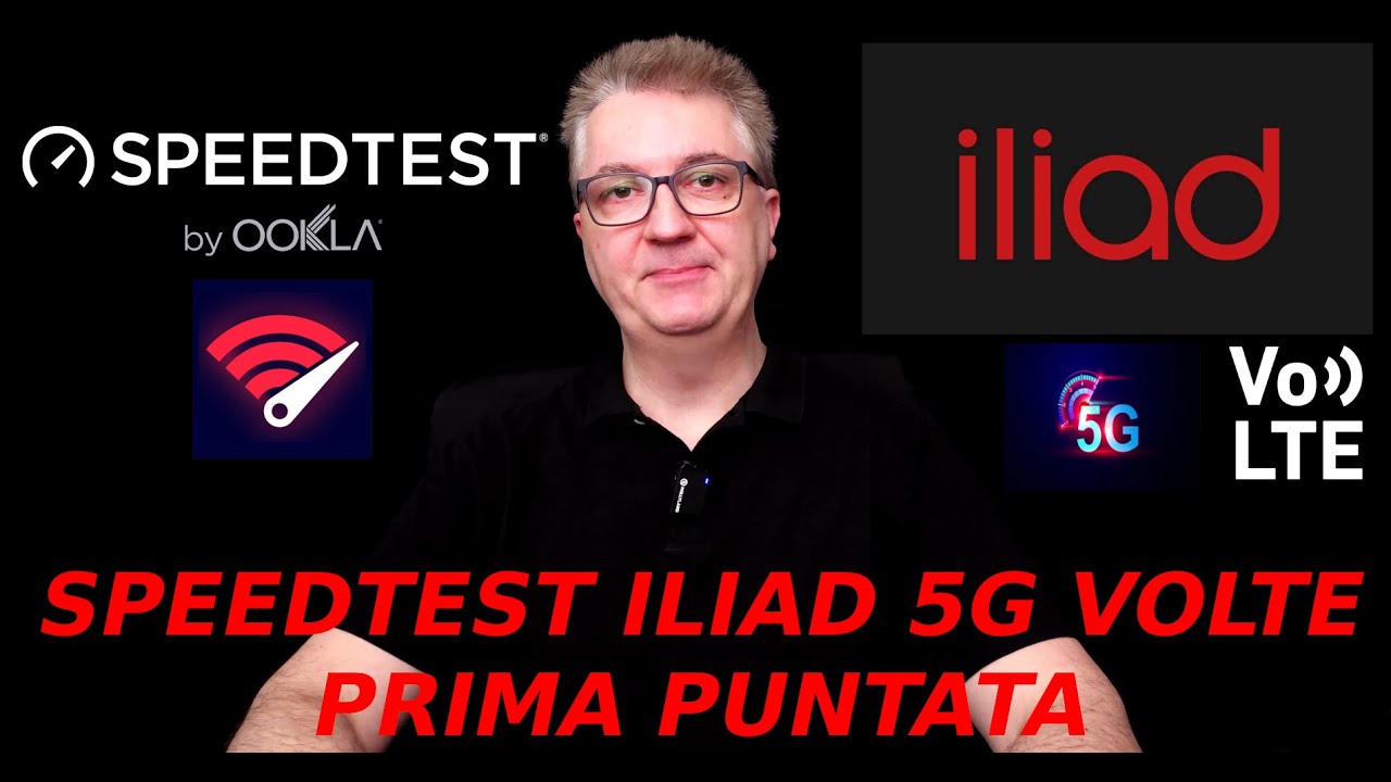 SPEEDTEST ILIAD 5G VOLTE PRIMA PUNTATA VERONA