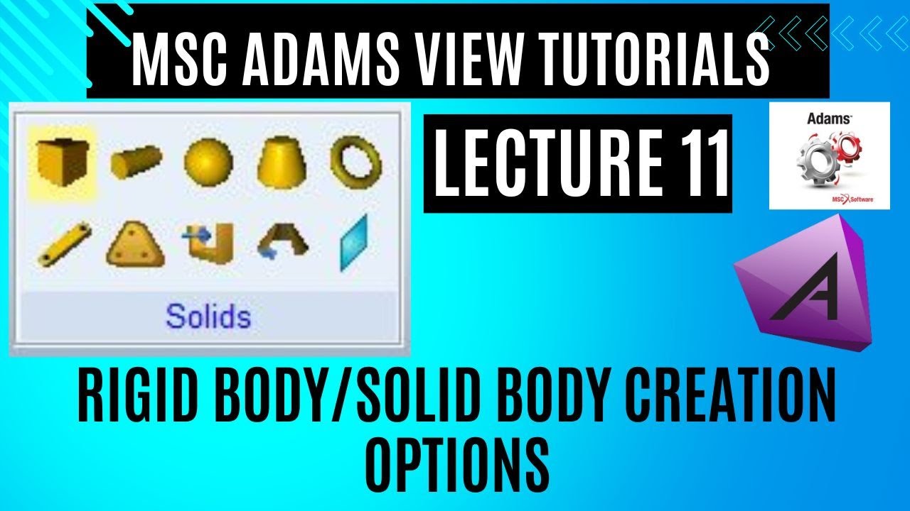 MSC Adams View tutorials || Lec. 11 solid body creation tool