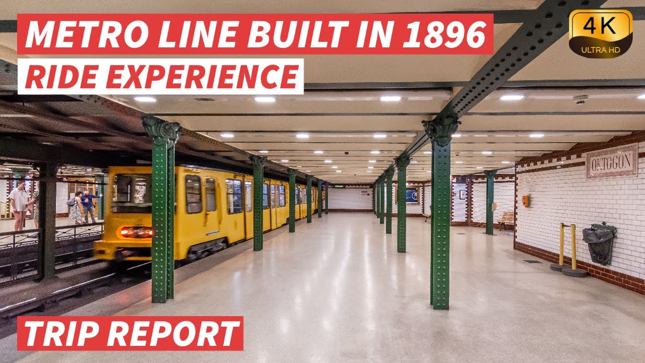 【4K】ОТЧЕТ О ПОЕЗДКЕ - Линия метро Будапешта (M1), построенная в 1896 году - ПОЛНЫЙ ОПЫТ