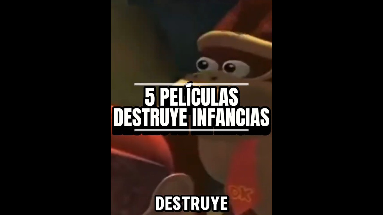5 PELICULAS DESTRUYE INFANCIAS