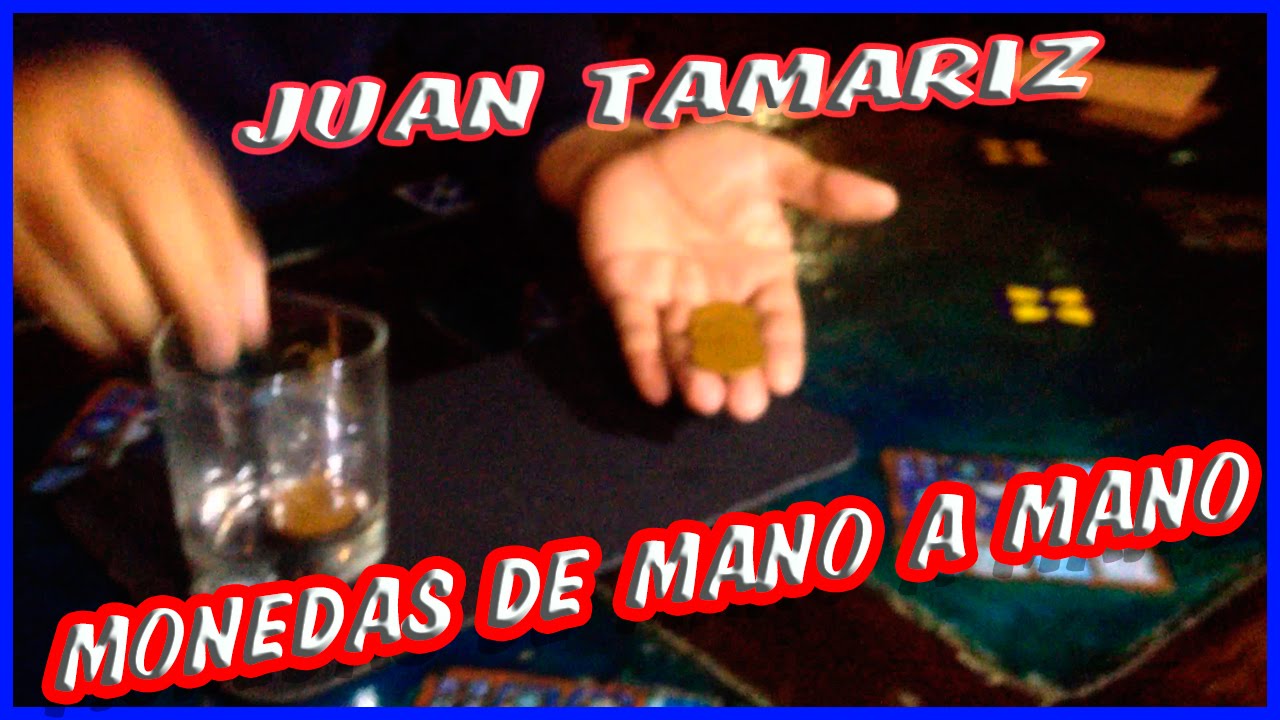 JUAN TAMARIZ - MONEDAS DE MANO A MANO / MAGIA CON MONEDAS - MAGIA DE CERCA