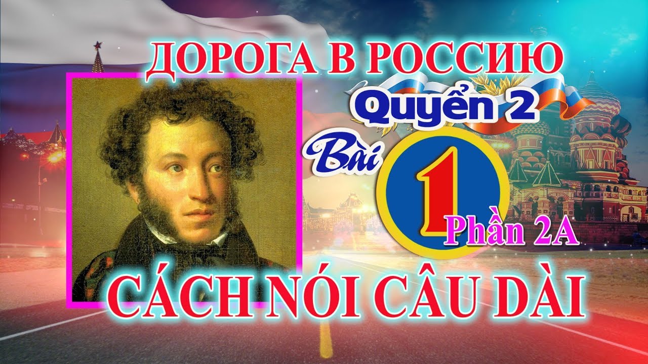 💥 Bài 1-2A: Số từ thứ tự Tiếng Nga 🌹🌹🌹 Đường đến nước Nga quyển 2