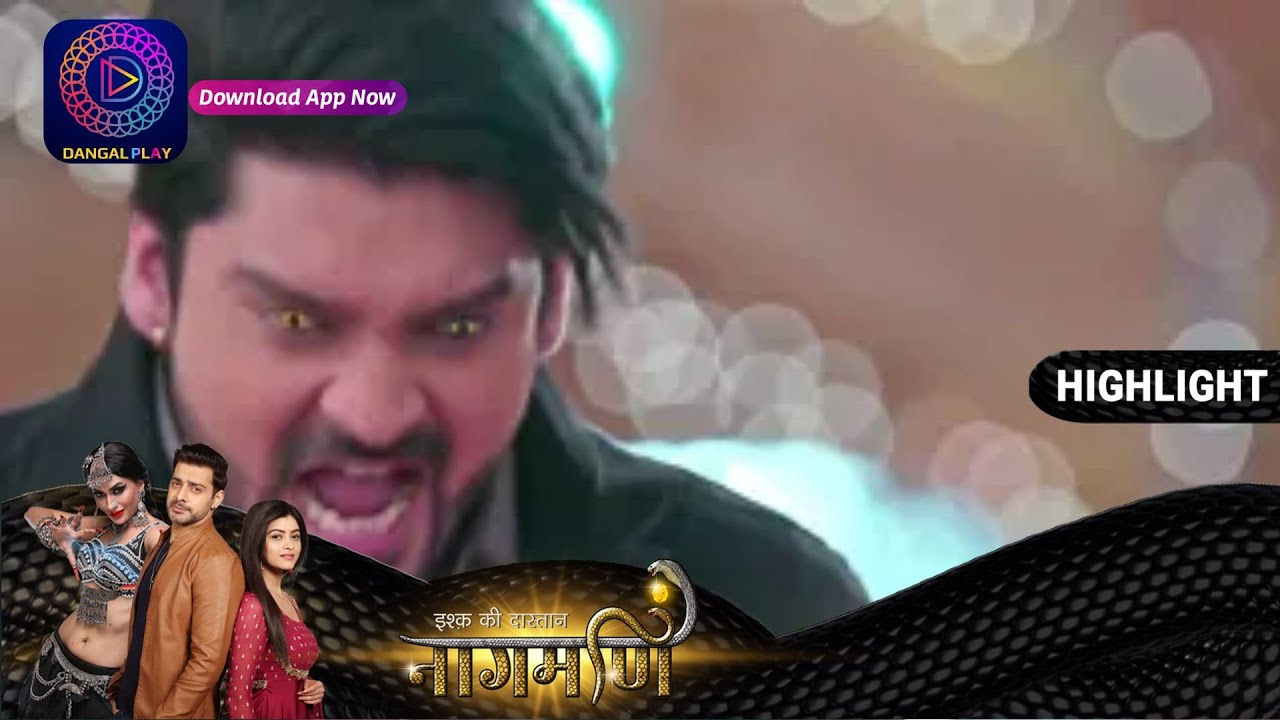 Ishq Ki Dastaan Naagmani | EP 152 Part 2 | Highlights | Dangal TV