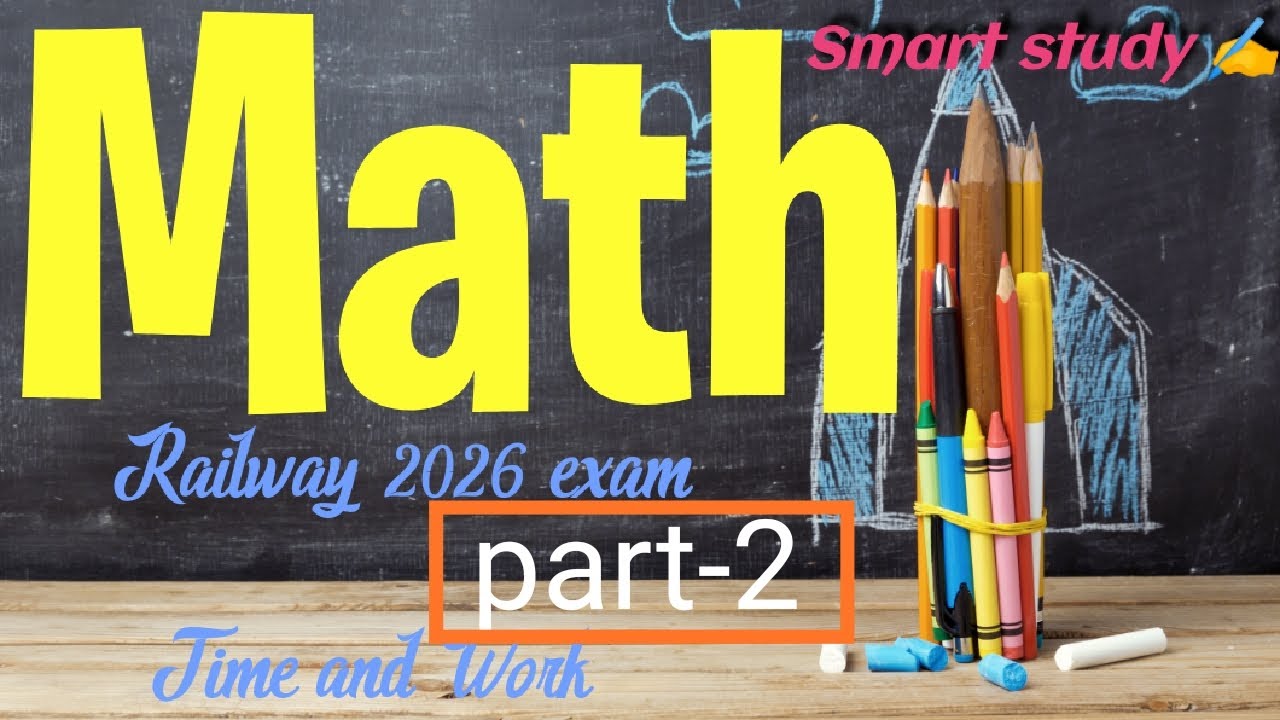 Time and Work part--2 Railway exam 2026 best question solved 