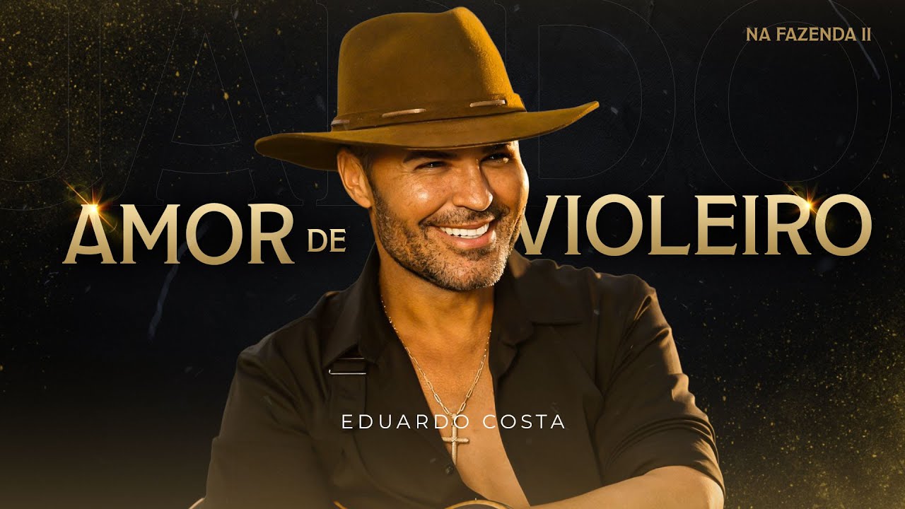 AMOR DE VIOLEIRO | Eduardo Costa na Fazenda ll - 100% Rural