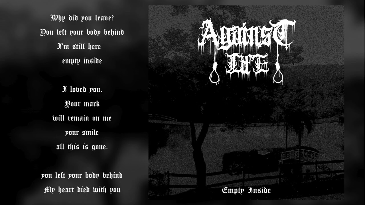 Empty Inside - Against Life (Lyrics)