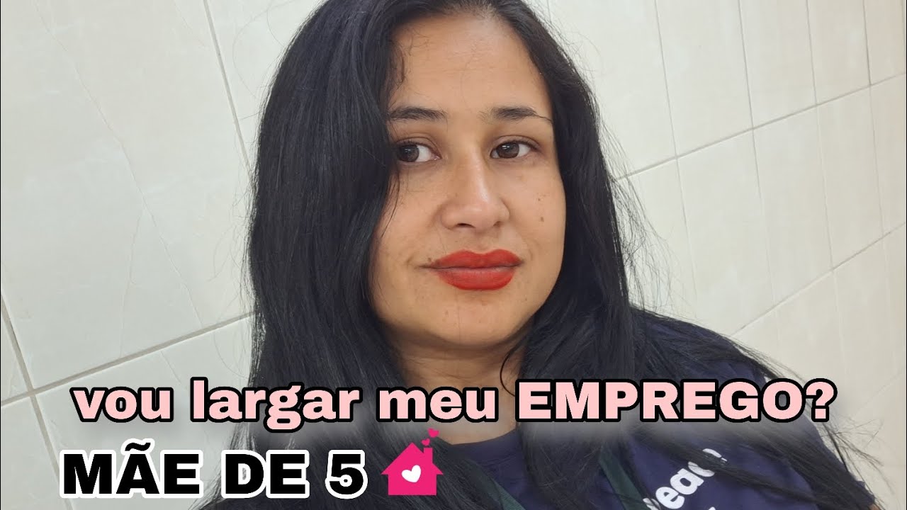 Vou largar meu emprego/ mãe de 5/ está muito difícil 😵‍💫
