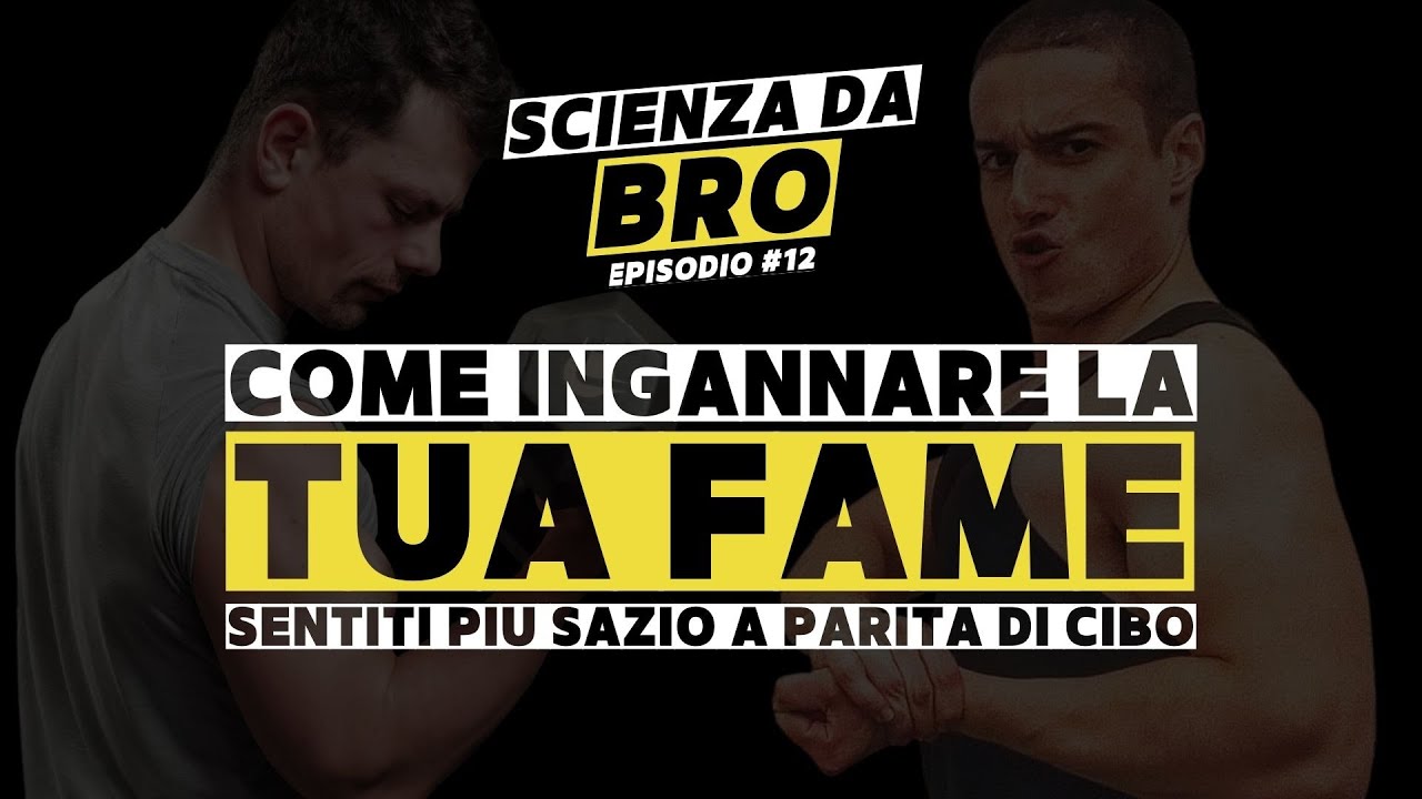 La CONSISTENZA del cibo impatta sulla tua FAME | Scienza da BRO #12 💪🏼