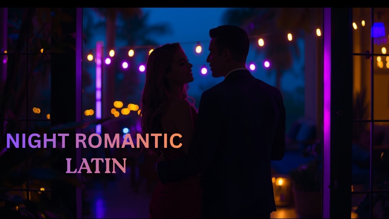 Night Romantic Latin Mix (1 Hour) | Chill Reggaeton & Latin Pop