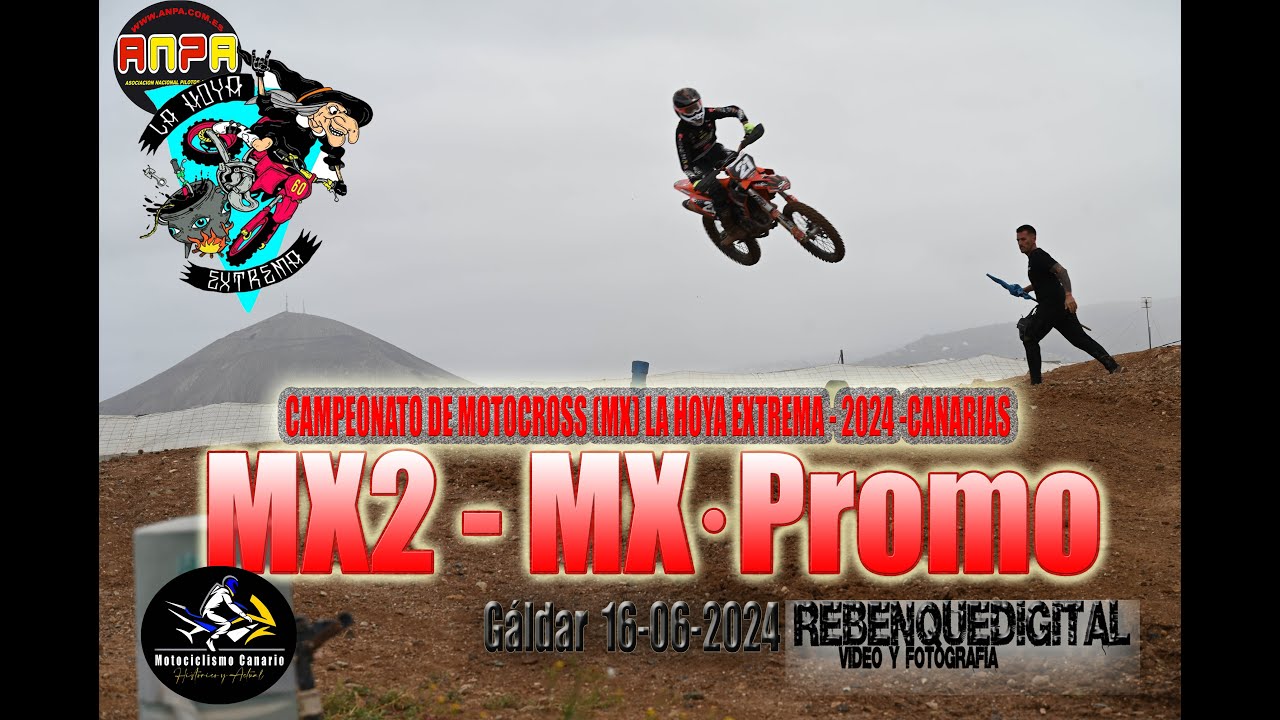 CAMPEONATO DE MOTOCROSS (MX2 - MX Promo) LA HOYA EXTREMA - 2024 -CANARIAS