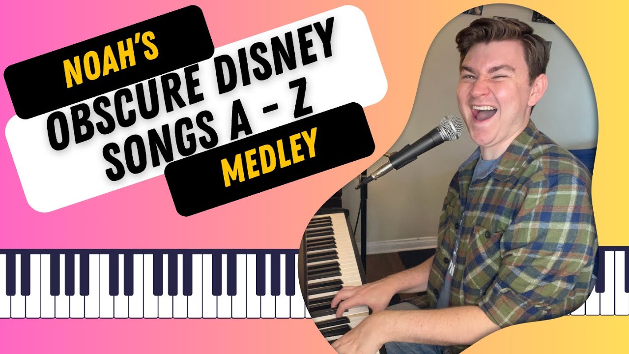 Obscure Disney Songs A-Z Medley