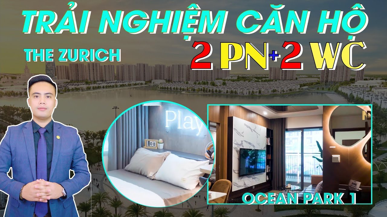 [4K] The Zurich- The Metropolitan Ocean Park Gia L&acirc;m v&agrave; Trải nghiệm căn hộ mẫu 2 ph&ograve;ng ngủ 2 vệ sinh
