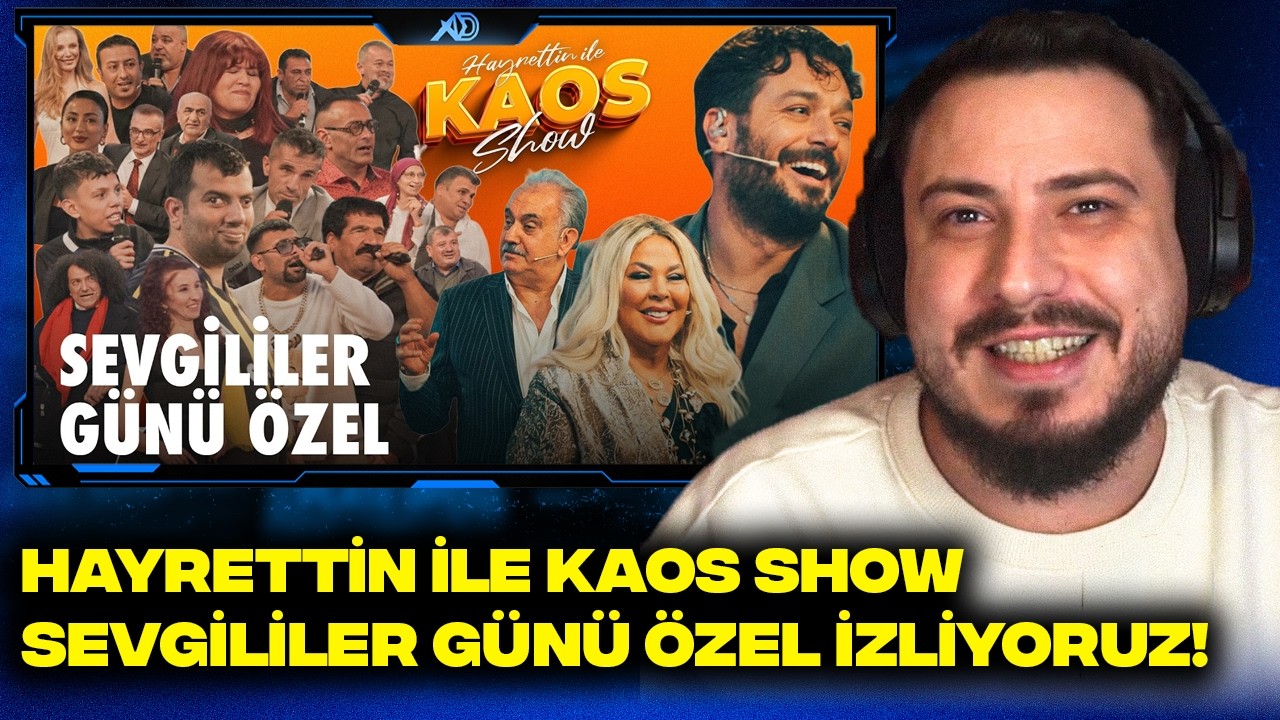 HAYRETTİN İLE KAOS SHOW SEVGİLİLER GÜNÜ ÖZEL | 2. SEZON | 8. BÖLÜM İZLİYORUZ!