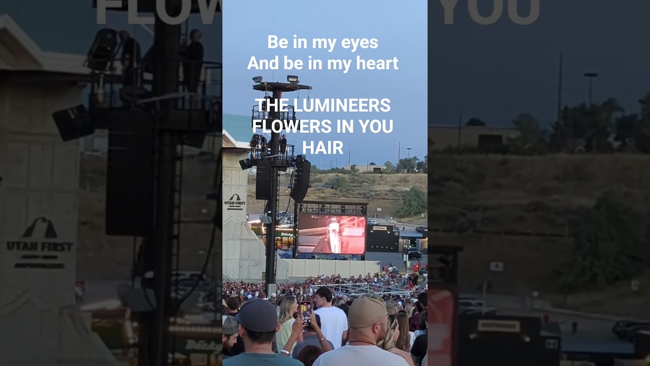 Chorus of Flowers in Your Hair by The Lumineers in Utah 