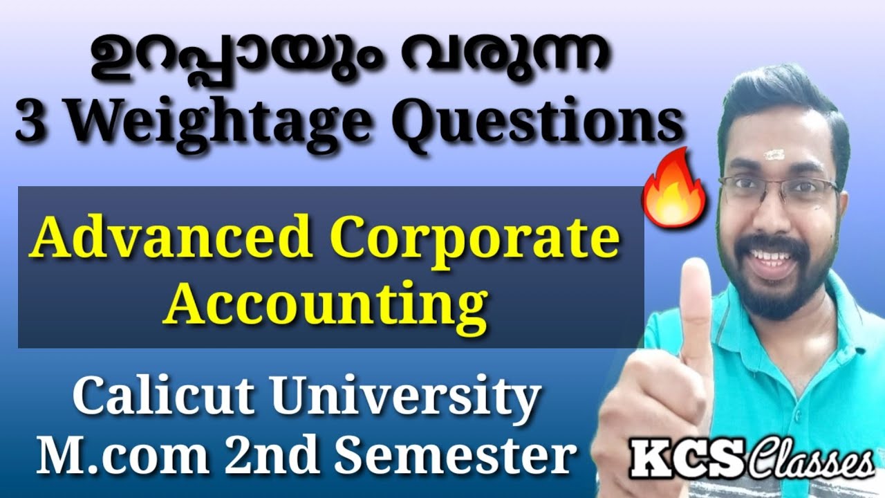 ഉറപ്പായും വരുന്ന 3 Weightage Questions|Advanced Corporate Accounting|Calicut University M.com 2ndSem